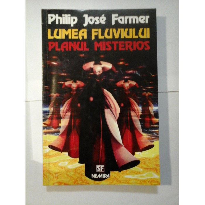 LUMEA  FLUVIULUI * PLANUL  MISTERIOS  -  Philip Jose Farmer 